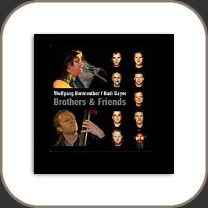 Wolfgang Bernreuther / Rudi Bayer - Brothers & Friends